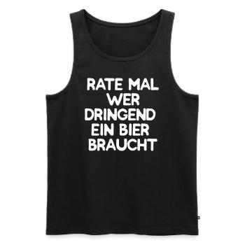 Rate mal wer dringend ein Bier braucht - Männer Premium Bio Tank Top - Schwarz - Vorne - Michal (187cm)