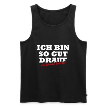 Ich Bin So Gut Drauf Ich Könnte Kotzen Sprüche - Männer Premium Bio Tank Top - Schwarz - Vorne - Michal (187cm)