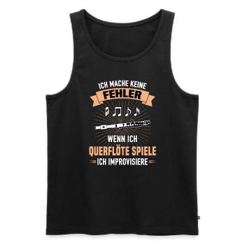 Querflöte Spiele Keine Fehler Improvisiere - Männer Premium Bio Tank Top - Schwarz - Vorne - Michal (187cm)
