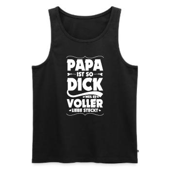 Papa Dick Weil Voller Liebe Steckt Vater Bäuchlein - Männer Premium Bio Tank Top - Schwarz - Vorne - Michal (187cm)