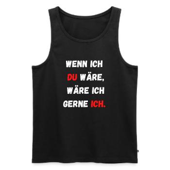 Wenn ich du wäre - Männer Premium Bio Tank Top - Schwarz - Vorne - Michal (187cm)