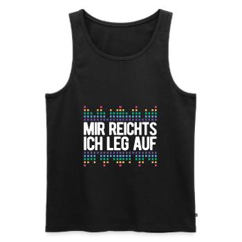 DJ Spruch - Mir Reichts ich leg auf Geschenk für D - Männer Premium Bio Tank Top - Schwarz - Vorne - Michal (187cm)