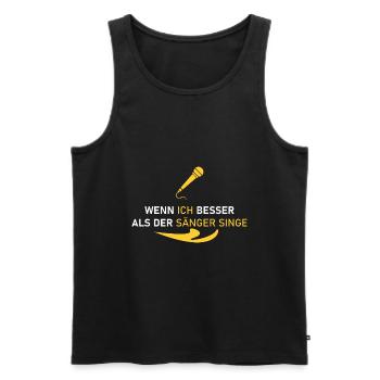 besser als der Sänger singen - Männer Premium Bio Tank Top - Schwarz - Vorne - Michal (187cm)