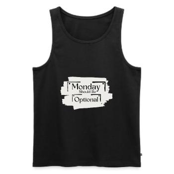 Sarcastic Saying Funny Monday Should Be Optional - Men's Premium Organic Tank Top - black - Front - Michal (187cm)