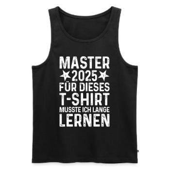 Master 2025 T-Shirt lange lernen grunge Geschenk - Männer Premium Bio Tank Top - Schwarz - Vorne - Michal (187cm)