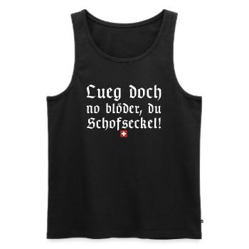 Lueg doch no blöder du Schofseckel | Schweiz - Männer Premium Bio Tank Top - Schwarz - Vorne - Michal (187cm)