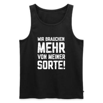 Wir brauchen viel mehr von meiner Sorte - Männer Premium Bio Tank Top - Schwarz - Vorne - AI Model Male 178 light (178cm)