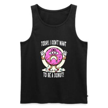 Donut heute Ich will kein Donut sein - Männer Premium Bio Tank Top - Schwarz - Vorne - Michal (187cm)