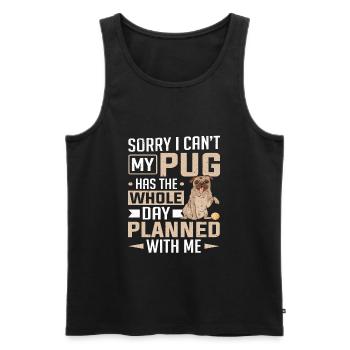Mops Hundebesitzer Mops hat den ganzen Tag geplant - Männer Premium Bio Tank Top - Schwarz - Vorne - Michal (187cm)