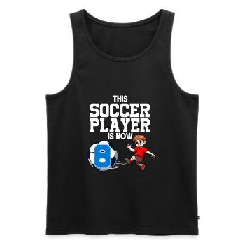 Soccer Player Is Now 8 Boy Soccer Birthday - Men's Premium Organic Tank Top - black - Front - Michal (187cm)