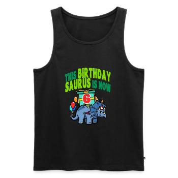 This Birthday Saurus Is Now 6 Dinosaur - Men's Premium Organic Tank Top - black - Front - Michal (187cm)