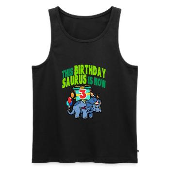 This Birthday Saurus Is Now 3 Dinosaur - Men's Premium Organic Tank Top - black - Front - Michal (187cm)