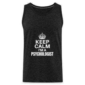 Keep Calm I’m A Psychologist, Funny Job Design - Men's Premium Organic Tank Top - charcoal grey - Front - Alexander (188cm)