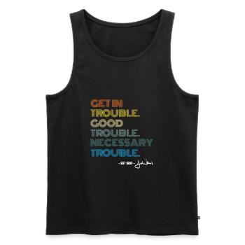 John Lewis Tee Get in Good Necessary Trouble - Men's Premium Organic Tank Top - black - Front - AI Model Male 178 light (178cm)