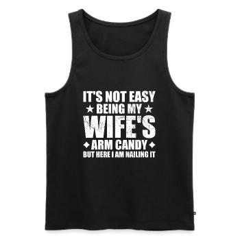 Its Not Easy Being My Wifes Arm Candy - Men's Premium Organic Tank Top - black - Front - Michal (187cm)