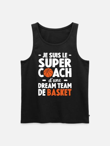 Je Suis Le Super Coach D'une Dream Team De Basket - Débardeur bio Premium Homme - noir