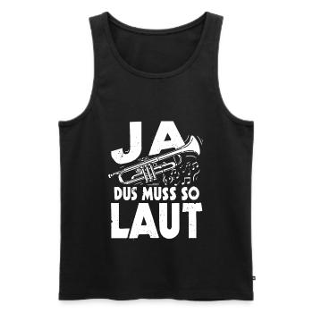 Ja Das Muss So Laut Trompeten Musik Geshenk - Männer Premium Bio Tank Top - Schwarz - Vorne - Michal (187cm)