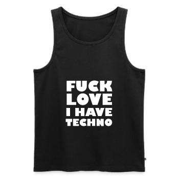 Fuck love I have Techno - Männer Premium Bio Tank Top - Schwarz - Vorne - Michal (187cm)