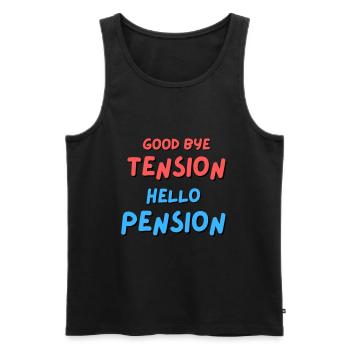 Goodbye Tension Hello Pension - Men's Premium Organic Tank Top - black - Front - Michal (187cm)