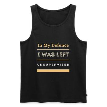 In My Defence I Was Left Unsupervised Sarcastic - Men's Premium Organic Tank Top - black - Front - Michal (187cm)