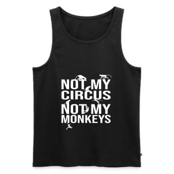 Not My Circus Not My Monkeys - Männer Premium Bio Tank Top - Schwarz - Vorne - Michal (187cm)