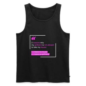 House: 2 reasons why my girlfriend - Men's Premium Organic Tank Top - black - Front - Michal (187cm)