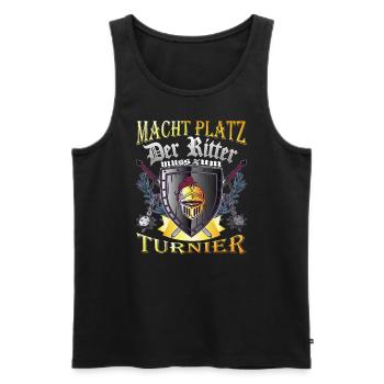 Macht Platz Ein Ritter muss zum Turnier der Ritter - Männer Premium Bio Tank Top - Schwarz - Vorne - Michal (187cm)