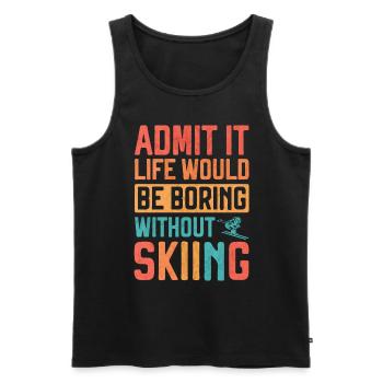 Après-Ski Detti Das Leben wäre langweilig ohne Skifahren - Männer Premium Bio Tank Top - Schwarz - Vorne - AI Model Male 178 light (178cm)