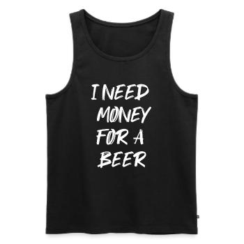 Brauche Geld für Bier! - Männer Premium Bio Tank Top - Schwarz - Vorne - Michal (187cm)