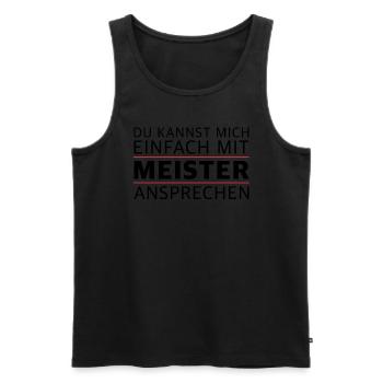 Du kannst mich einfach mit Meister ansprechen - Männer Premium Bio Tank Top - Schwarz - Vorne - Michal (187cm)