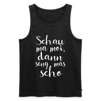 Schau ma moi... - Männer Premium Bio Tank Top - Schwarz - Vorne - AI Model Male 178 light (178cm)