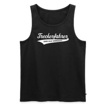 Treckerfahrer – Sind Alle Verrückt! (Trecker / W) - Männer Premium Bio Tank Top - Schwarz - Vorne - Michal (187cm)