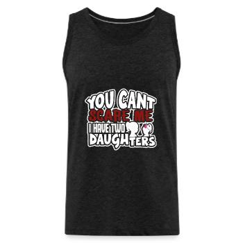 you cant scare me I have two daughters - Männer Premium Bio Tank Top - Anthrazit - Vorne - Alexander (188cm)
