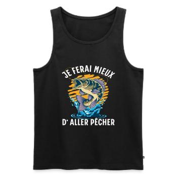 Pêche humour je ferai mieux de pêcher cadeau pêche - Débardeur bio Premium Homme - noir - Devant - Michal (187cm)
