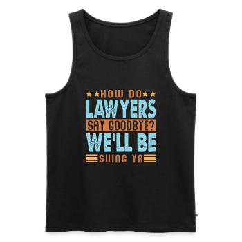 How Do Lawyers Say Goodbye? Funny dad jokes - Men's Premium Organic Tank Top - black - Front - AI Model Male 178 light (178cm)
