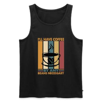 I'll Have Coffee By Any Beans Necessary - Jokes - Men's Premium Organic Tank Top - black - Front - Michal (187cm)