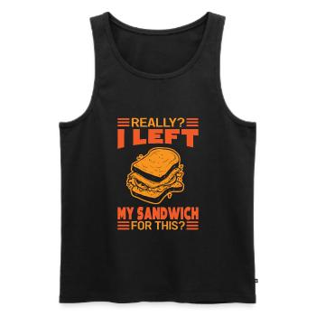 Really? I Left My Sandwich For This? - Funny - Men's Premium Organic Tank Top - black - Front - Michal (187cm)