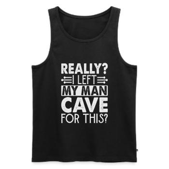 Really? I Left My Man Cave For This? - Funny - Men's Premium Organic Tank Top - black - Front - AI Model Male 178 light (178cm)