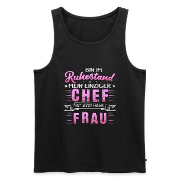 Bin im Ruhestand Chef ist Frau - Männer Premium Bio Tank Top - Schwarz - Vorne - Michal (187cm)
