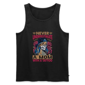 Never Underestimate A Mom With A Tattoo - Funny - - Männer Premium Bio Tank Top - Schwarz - Vorne - Michal (187cm)