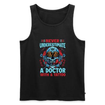 Never Underestimate A Doctor With A Tattoo - Funny - Men's Premium Organic Tank Top - black - Front - Michal (187cm)