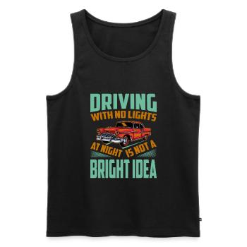 Driving With No Lights At Night Is Not A BRIGHT Id - Men's Premium Organic Tank Top - black - Front - Michal (187cm)