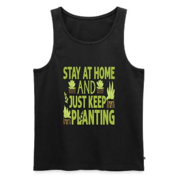 Stay At Home And Just Keep Planting - Plants - Gar - Männer Premium Bio Tank Top - Schwarz - Vorne - Michal (187cm)