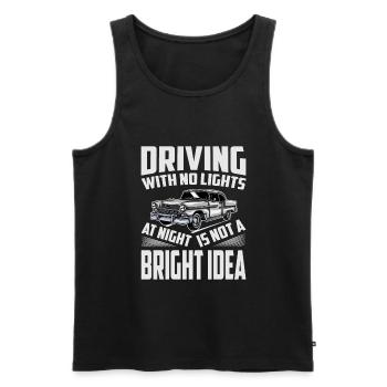 Driving With No Lights At Night Is Not A BRIGHT Id - Men's Premium Organic Tank Top - black - Front - Michal (187cm)