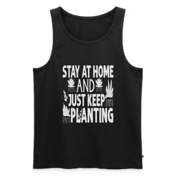 Stay At Home And Just Keep Planting - Plants - Gar - Männer Premium Bio Tank Top - Schwarz - Vorne - Michal (187cm)