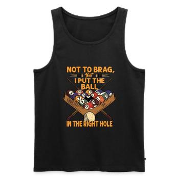 Not To Brag, But I Put The Ball In The Right Hole - Männer Premium Bio Tank Top - Schwarz - Vorne - AI Model Male 178 light (178cm)