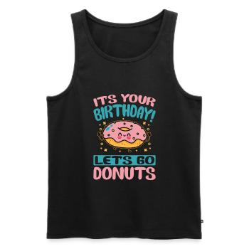 It's Your Birthday! Let's Go Donuts - Funny Donut - Männer Premium Bio Tank Top - Schwarz - Vorne - Michal (187cm)