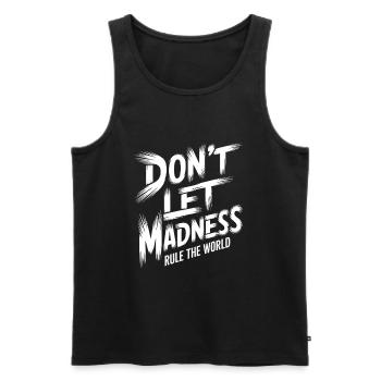 Stop the madness - Men's Premium Organic Tank Top - black - Front - AI Model Male 178 light (178cm)