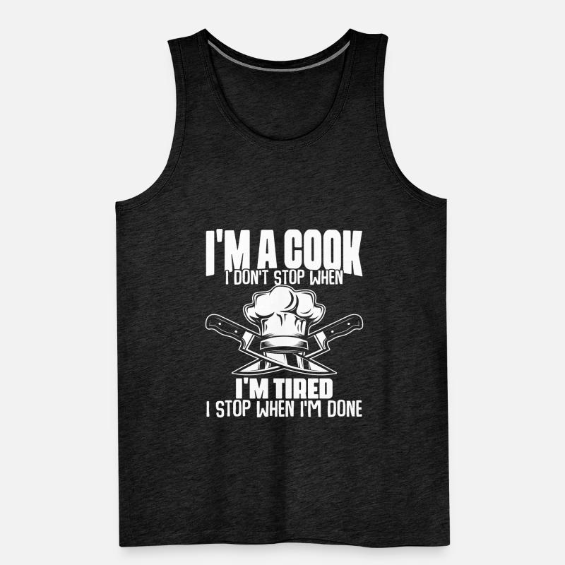 I Don't Stop When I'm Tired Fun Culinary Men's Premium Organic Tank Top