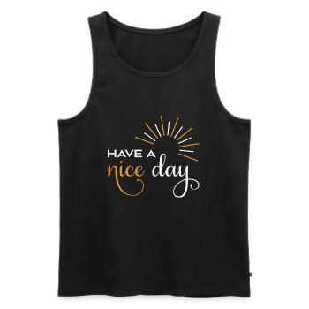 Have a nice day - Men's Premium Organic Tank Top - black - Front - AI Model Male 178 light (178cm)